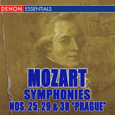 Mozart: Symphonies Nos. 25, 29, & 38, "Prague"