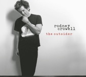 Rodney Crowell - The Obscenity Prayer (Give It To Me) (Album Version)