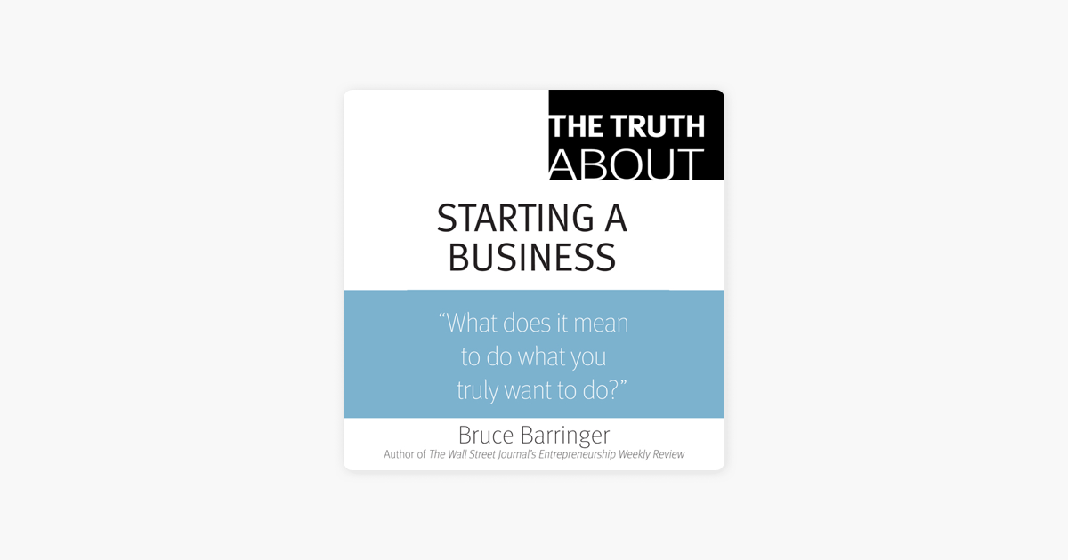 The Truth About Starting a Business