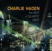 Charlie Haden Quartet West - Hello My Lovely