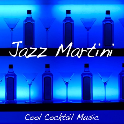 Jazz Martini - Cool Cocktail Music