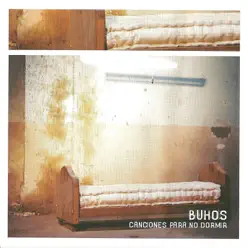 Canciones Para No Dormir - Buhos Canciones Para No Dormir - Buhos