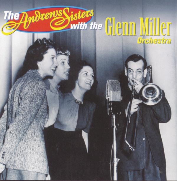 Bei mir bist du Schön (Means That You're Grand) – The Andrews Sisters With the Glenn Miller Orchestra