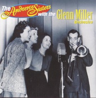 The Andrews Sisters With the Glenn Miller Orchestra - Tuxedo Junction