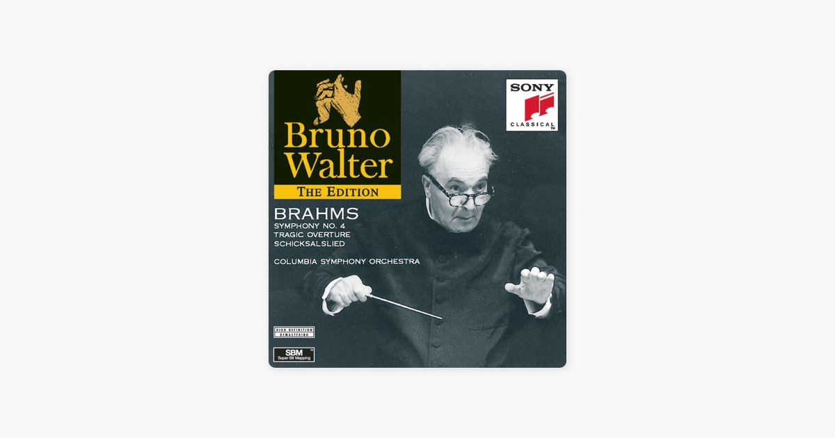 Brahms: Symphony No. 4, Tragic Overture, Schicksalslied - ブルーノ
