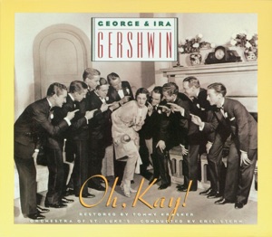 George and Ira Gershwin's Oh, Kay!