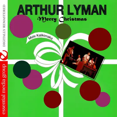 Merry Christmas (Remastered) - Arthur Lyman Merry Christmas (Remastered) - Arthur Lyman