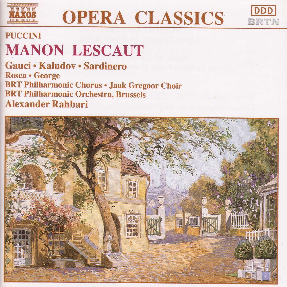 Обложка альбома «Puccini: Manon Lescaut» — Alexander Rahbari, Belgian Radio and Television Philharmonic Orchestra, BRT Philharmonic Chorus, Donald George, Henk Lauwers & Jaak Gregoor Choir