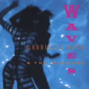 Waves - Gabrielle Roth & The Mirrors