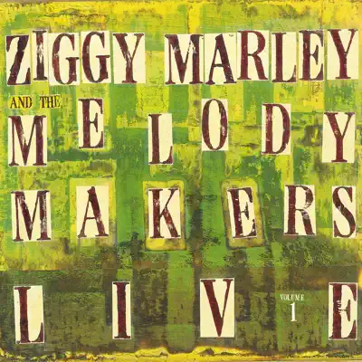 Ziggy Marley and the Melody Makers Live, Vol. 1 - Ziggy Marley & The Melody Makers