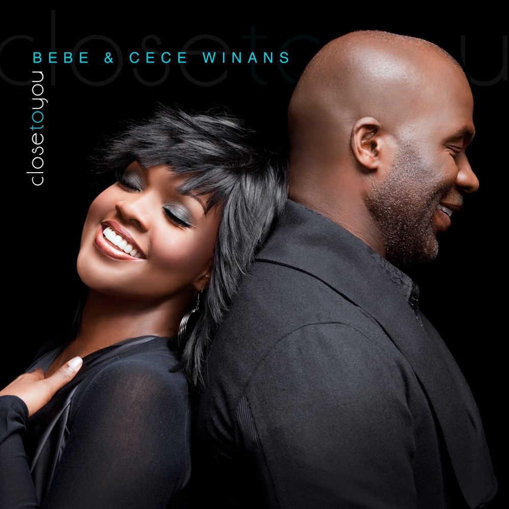 Обложка альбома «Close to You - Single» — BeBe & CeCe Winans
