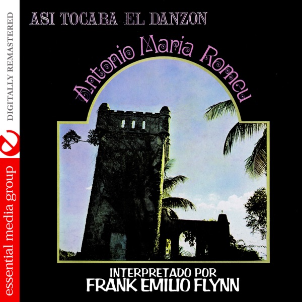 Asi Tocaba el Danzon: Antonio Maria Romeu (Remastered)