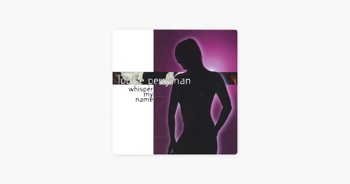 Whisper My Name》- Louise Perryman的专辑- Apple Music