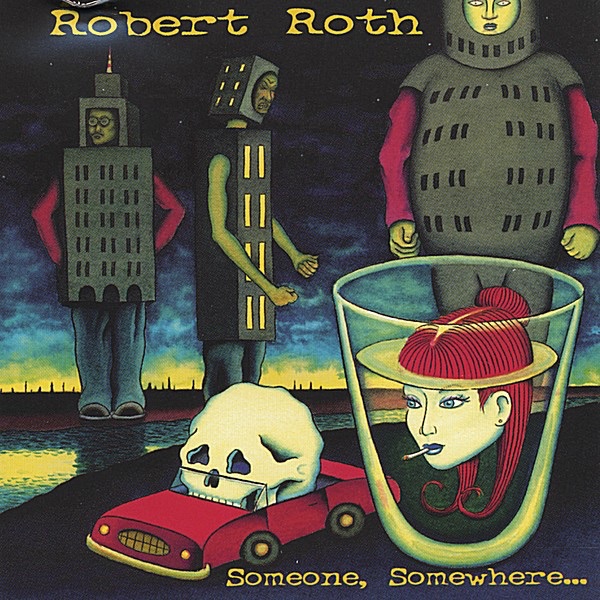 Someone, Somewhere by Robert Roth