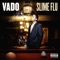 Bullets and Gun Smoke (feat. Meek Mill) - Vado lyrics