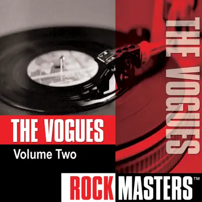Rock Masters: The Vogues, Vol. 2 - The Vogues