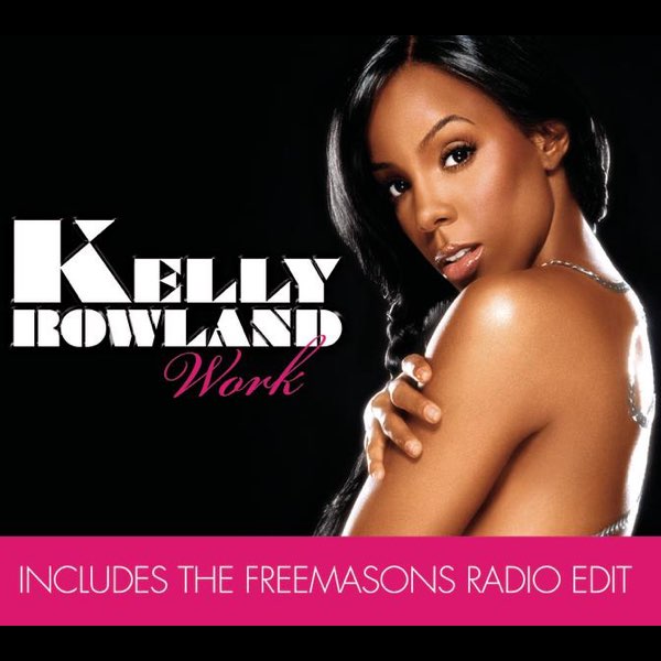 Work (Freemasons Radio Edit) - Single - Album by Kelly Rowland - Apple Music