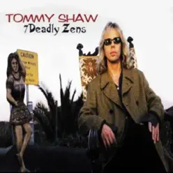 7 Deadly Zens - Tommy Shaw