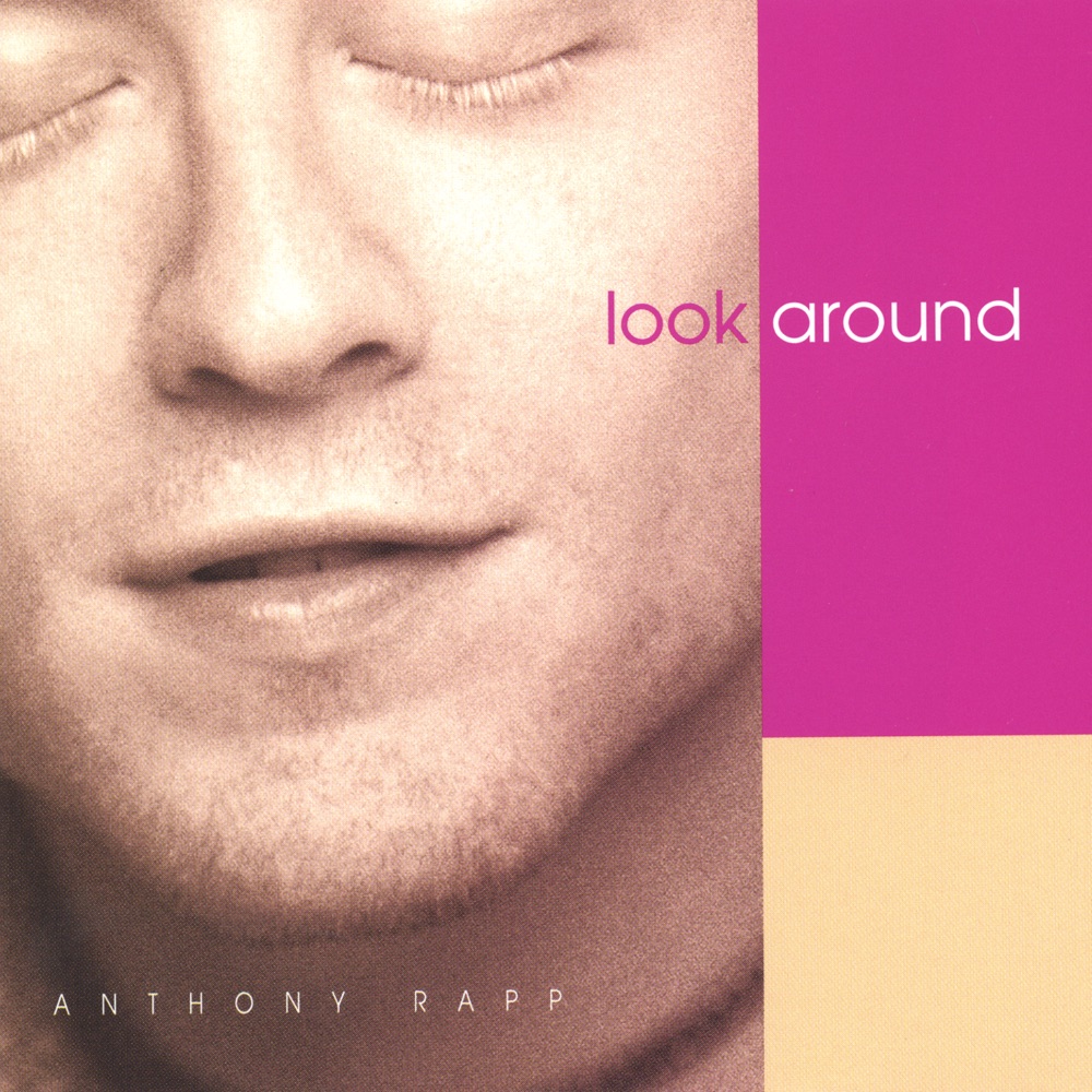 Обложка альбома «Look Around» — Anthony Rapp