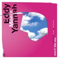 Eddy Meets Yannah - Reach the Sky (Reel People Main Mix)