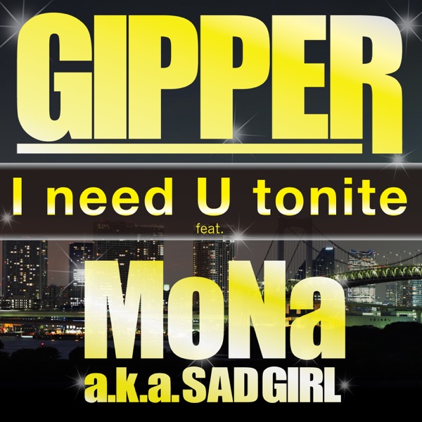 I Need U Tonite (feat. MoNa aka Sad Girl)