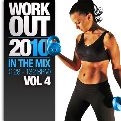 Work Out 2010 - In the Mix, Vol. 4 (128 - 132 Bpm)