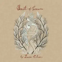Beasts of Season - Laura Gibson Beasts of Season - Laura Gibson