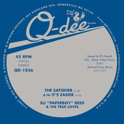 Listen to The Satisfier / It's Easier - Single by Eli "Paperboy" Reed & The True Loves