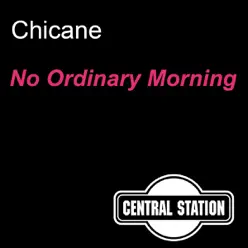 No Ordinary Morning - EP - Chicane