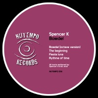 Bowdel - EP - Spencer K