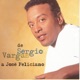 De Sergio Vargas a José Feliciano