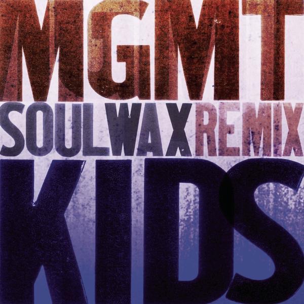 Kids (Soulwax Remix) - Single - MGMT