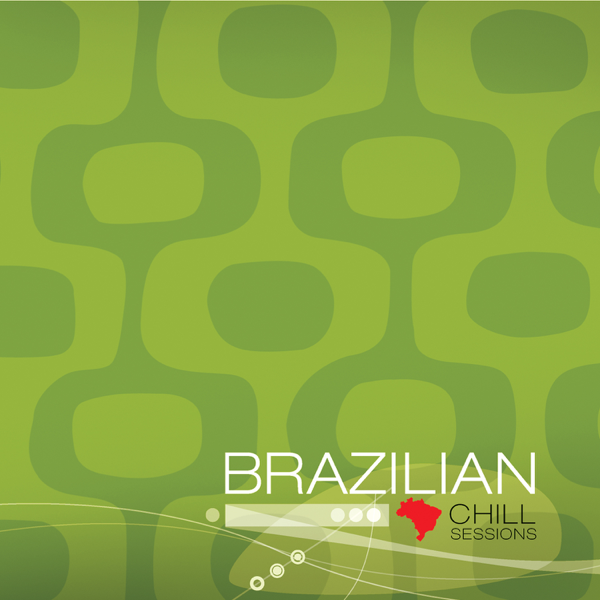 Brazilian Chill Sessions By Various Artists On Apple Music brazilian chill sessions by various artists on apple music