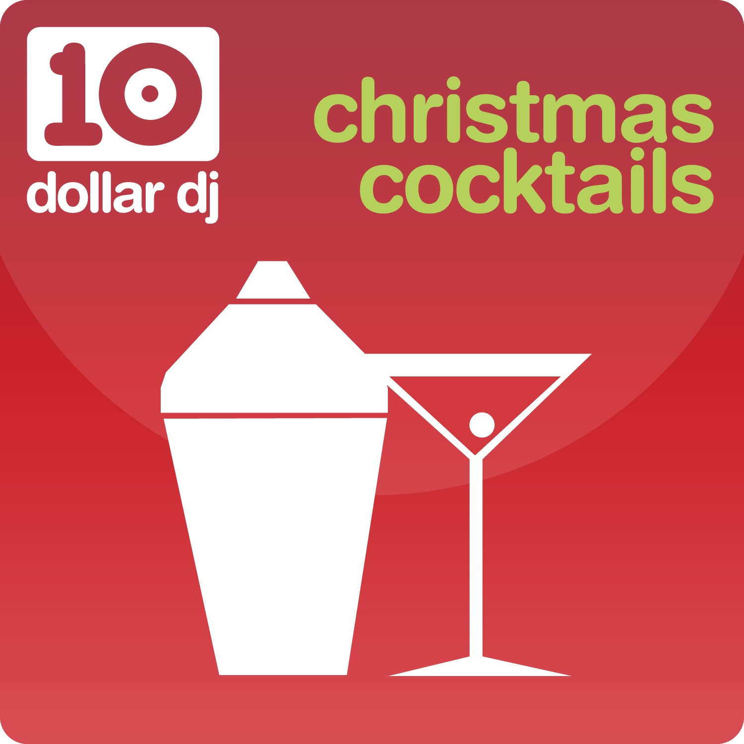 Ten Dollar DJ - Christmas Cocktails