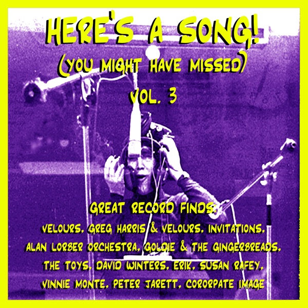 Here's a Song! (You Might Have Missed) Vol. 3