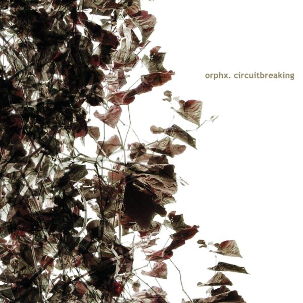 Обложка альбома «Circuitbreaking» — Orphx