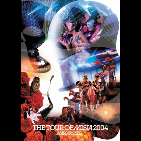THE TOUR OF MISIA 2004 MARS & ROSES