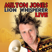 Milton Jones Live: Lion Whisperer Tour (Unabridged)