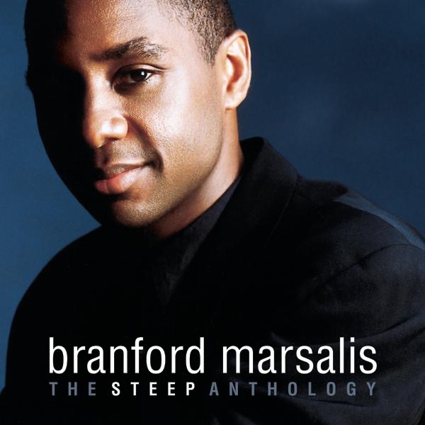 Обложка альбома «The Steep Anthology» — Branford Marsalis