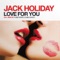 Love for You (Christopher S Radio Edit) - Jack Holiday lyrics