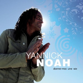 Donne-moi une vie (Edit radio) Yannick Noah