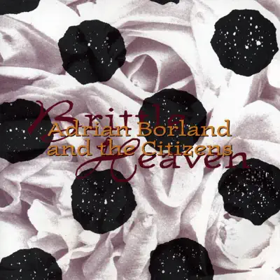 Brittle Heaven - Adrian Borland Brittle Heaven - Adrian Borland