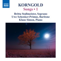 Korngold: Songs, Vol. 1 - Klaus Simon, Britta Stallmeister & Uwe Schenker-Primus