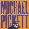 Michael Pickett - The River