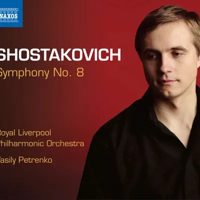 Shostakovich: Symphony No. 8 - Royal Liverpool Philharmonic Orchestra