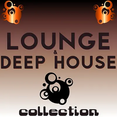 Listen to Lounge & Deep House Collection by Various Artists