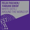 White Dots/ Around the World - EP