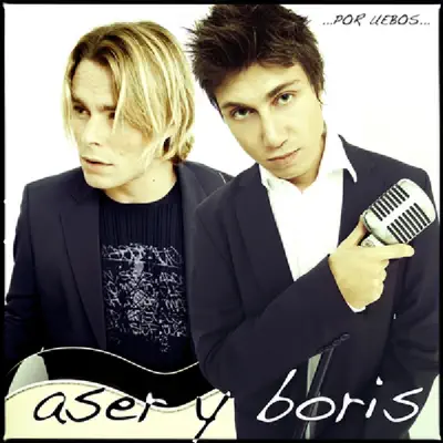Por Uebos - Aser y Boris