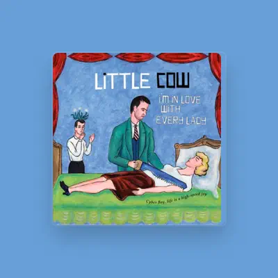 Listen to Little Cow, watch music videos, read bio, see tour dates & more!