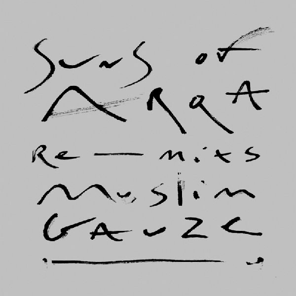 Обложка альбома «Suns of Arqa Re-mixs Muslimgauze» — Suns of Arqa